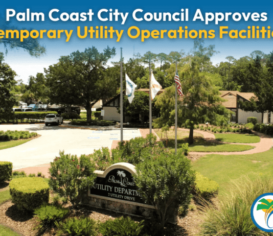 Palm Coast City Council Approves Temporary Utility Operations Facilities