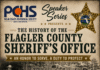 Palm Coast Historical Society & Museum to Host Sheriff Rick Staly for September Speaker Series